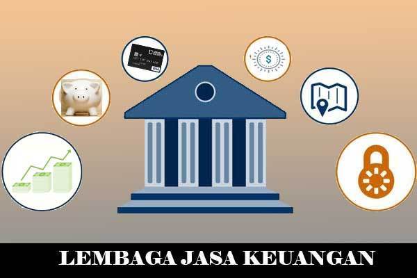 Pengertian dan Peran Lembaga Jasa Keuangan Perbankan dalam Sistem Ekonomi Indonesia