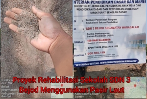 Proyek Revitalisasi SDN 3 Bejod Disorot, Diduga Gunakan Pasir Laut. Pihak Sekolah dan P2SP Benarkan Penggunaan Pasir Laut 